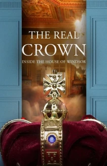 Watch The Real Crown: Inside the House of Windsor online