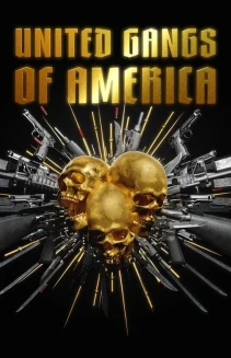 Watch United Gangs of America online