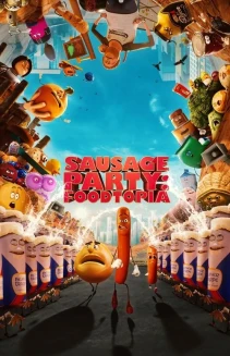 Watch Sausage Party: Foodtopia online