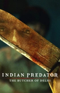 Watch Indian Predator: The Butcher of Delhi online