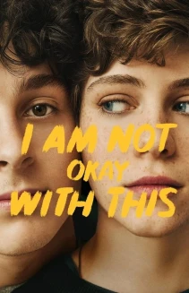 Watch I Am Not Okay with This online