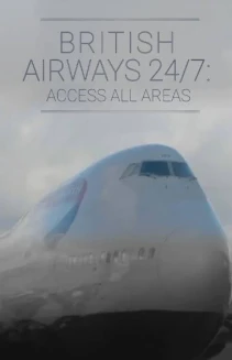 Watch British Airways 24/7: Access All Areas online