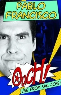 Pablo Francisco: Ouch! Live from San Jose