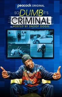 Watch So Dumb It's Criminal Hosted by Snoop Dogg online