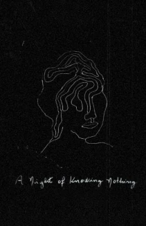 A Night of Knowing Nothing