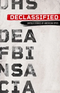 Watch Declassified: Untold Stories of American Spies online
