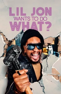 Watch Lil Jon Wants to Do What? online