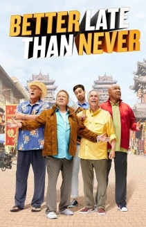 Watch Better Late Than Never online