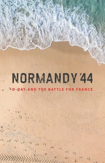 Watch Normandy '44: D-Day and the Battle for France online