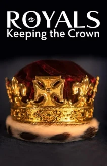 Watch Royals: Keeping the Crown online