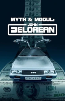Watch Myth & Mogul: John DeLorean online