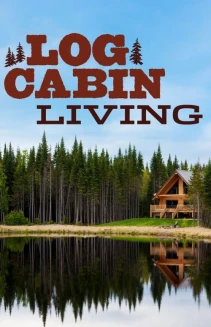 Watch Log Cabin Living online