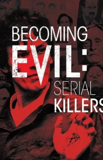 Watch Becoming Evil: Serial Killers online