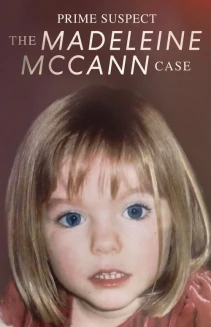 Watch Prime Suspect: The Madeleine McCann Case online