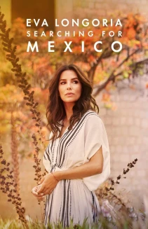 Watch Eva Longoria: Searching for Mexico online