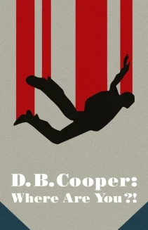Watch D.B. Cooper: Where Are You?! online