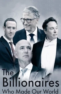 Watch The Billionaires Who Made Our World online