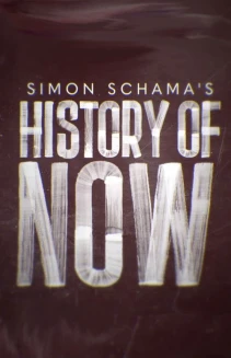 Watch Simon Schama's History of Now online