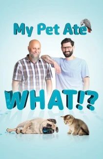 Watch My Pet Ate What!? online