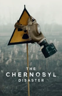 Watch The Chornobyl Disaster online