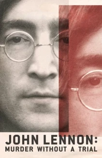 Watch John Lennon: Murder Without a Trial online