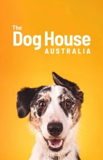 Watch The Dog House Australia online