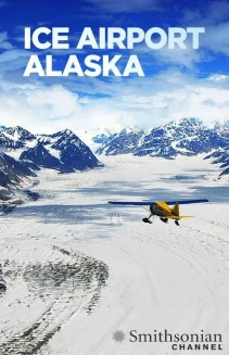 Watch Ice Airport Alaska online