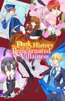 Watch The Dark History of the Reincarnated Villainess online