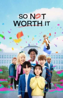 Watch So Not Worth It online