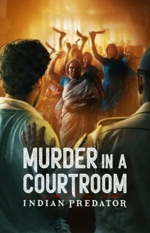 Watch Indian Predator: Murder in a Courtroom online