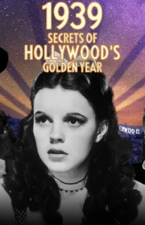 Watch 1939: Secrets of Hollywood's Golden Year online