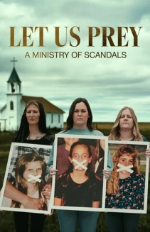 Watch Let Us Prey: A Ministry of Scandals online