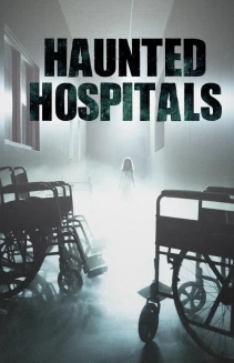 Watch Haunted Hospitals online