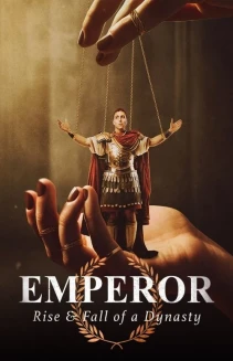 Watch Emperor: Rise & Fall of a Dynasty online