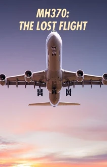 Watch MH370: The Lost Flight online