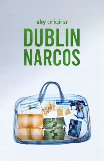 Watch Dublin Narcos online
