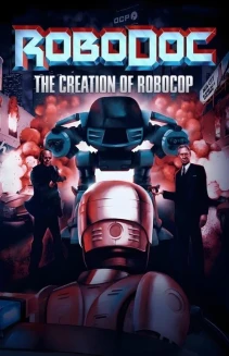 Watch RoboDoc: The Creation of RoboCop online