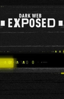 Watch Dark Web Exposed online