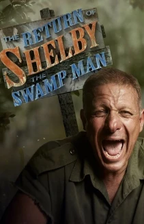 Watch The Return of Shelby the Swamp Man online