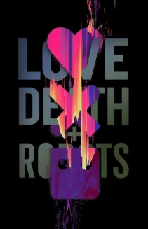 Watch Love, Death & Robots online