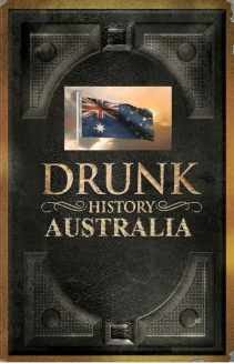 Watch Drunk History: Australia online