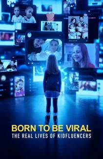 Watch Born to Be Viral: The Real Lives of Kidfluencers online