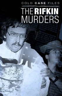 Watch Cold Case Files: The Rifkin Murders online