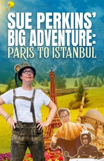 Watch Sue Perkins' Big Adventure: Paris to Istanbul online