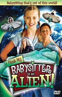 I Think My Babysitter's an Alien