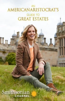 Watch An American Aristocrat's Guide to Great Estates online