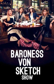 Watch Baroness von Sketch Show online