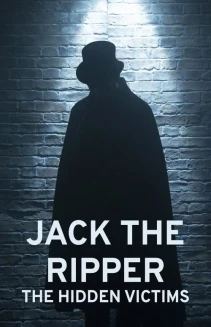 Watch Jack the Ripper: Hidden Victims online