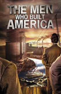 Watch The Men Who Built America online