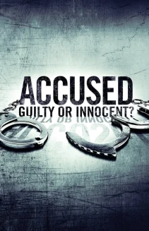 Watch Accused: Guilty or Innocent? online
